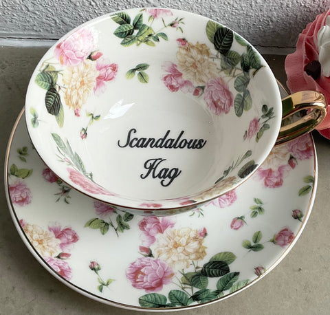 Scandalous Hag Funny insult Teacup and Saucer Set Porcelain