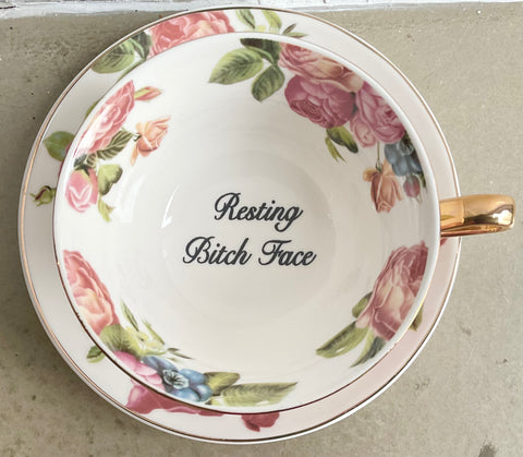 Floral Resting Bitch Face , Funny insult Teacup and Saucer Set Porcelain