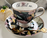"Oh hell no" teacup and saucer set with spoon, 7 ounces