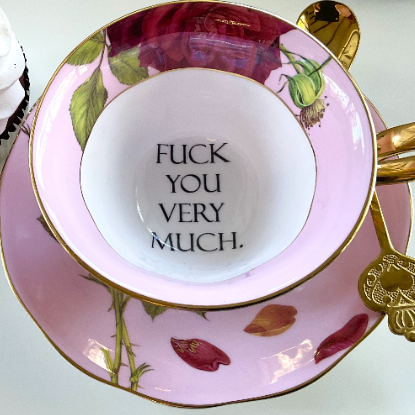 "Fuck you very much" Teacup & Saucer Set, 8 oz, Porcelain
