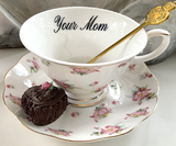 "Your Mom" Teacup & Saucer Set, 8 oz, Porcelain