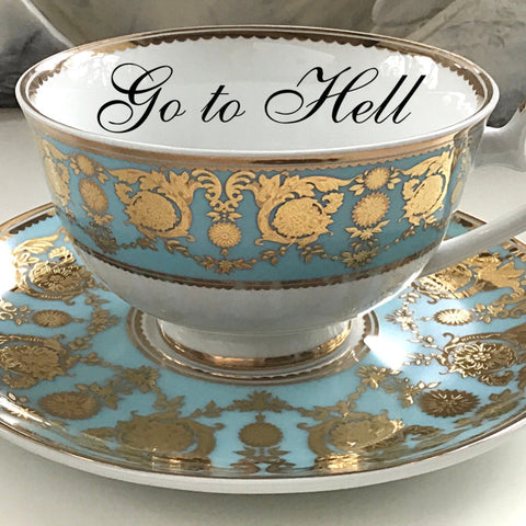 "Go to Hell" Teacup & Saucer Set, 8 oz, Porcelain