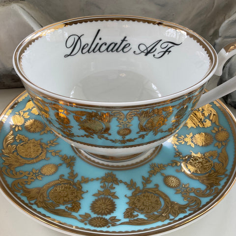“Delicate AF” Teacup & Saucer Set, 8 oz, Porcelain
