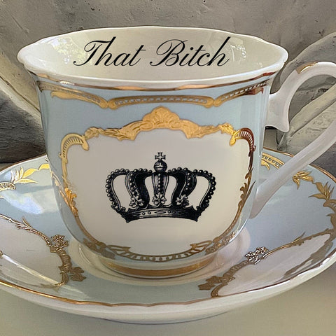 "That Bitch" Teacup & Saucer Set, 8 oz, Vegan bone china