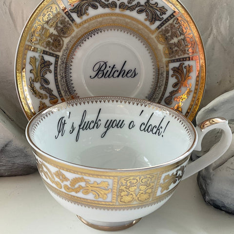 "It's fuck you o'clock" Teacup & Saucer Set, 8 oz, Porcelain